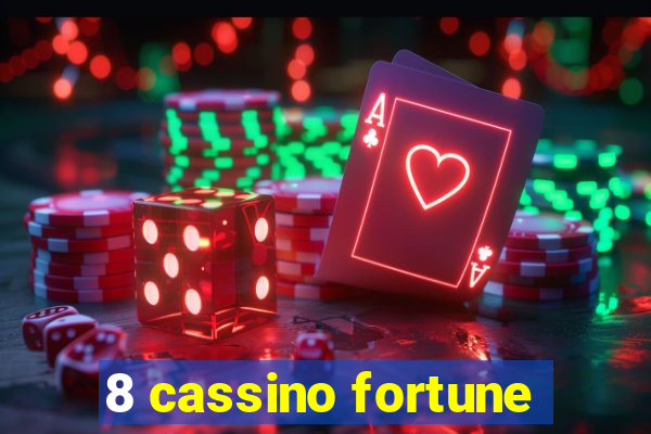 8 cassino fortune