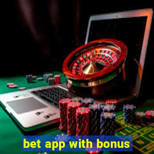 bet app with bonus