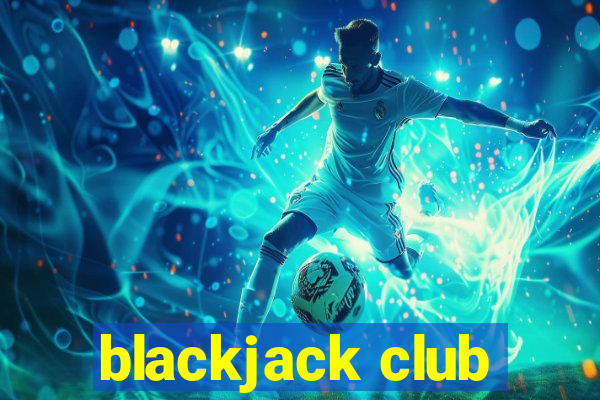 blackjack club