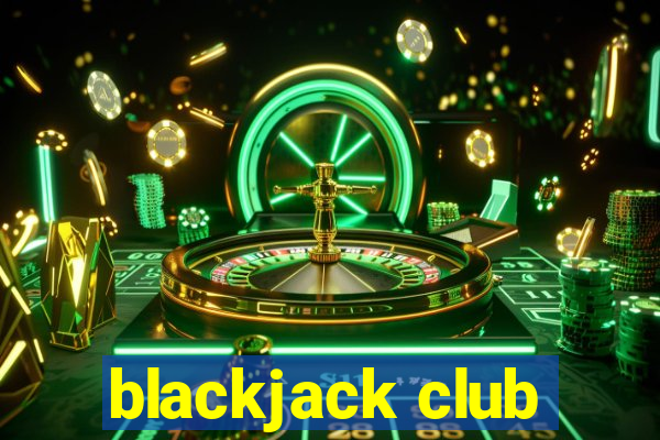 blackjack club