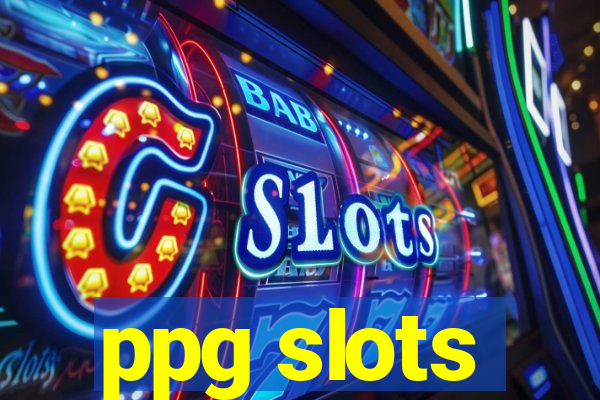 ppg slots