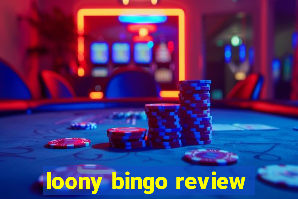 loony bingo review