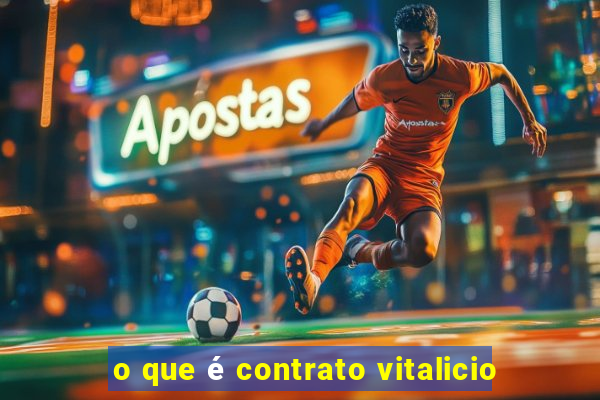 o que é contrato vitalicio