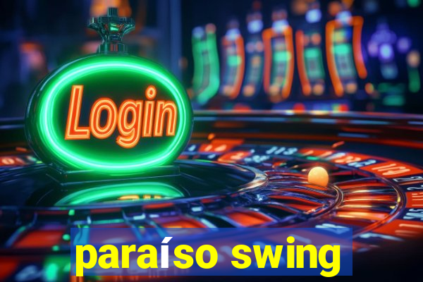 paraíso swing