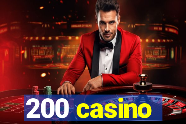 200 casino