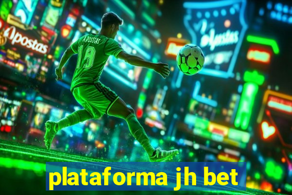 plataforma jh bet