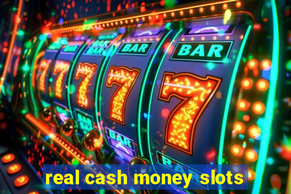 real cash money slots