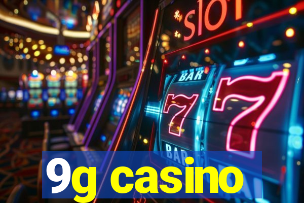 9g casino