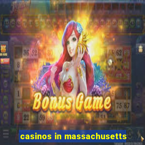 casinos in massachusetts