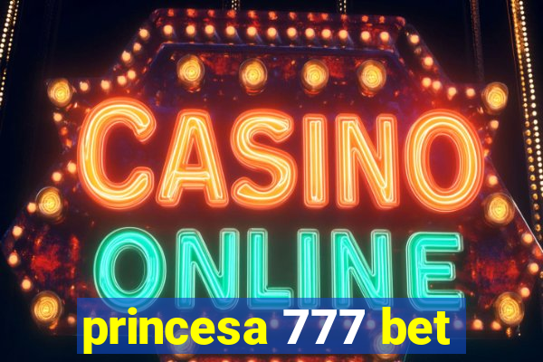 princesa 777 bet