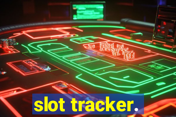 slot tracker.