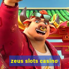 zeus slots casino