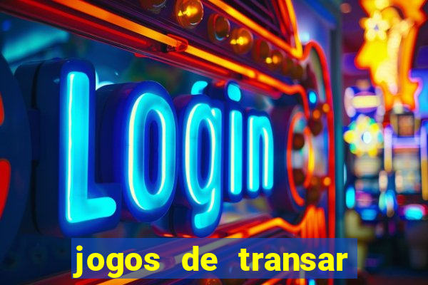 jogos de transar de verdade