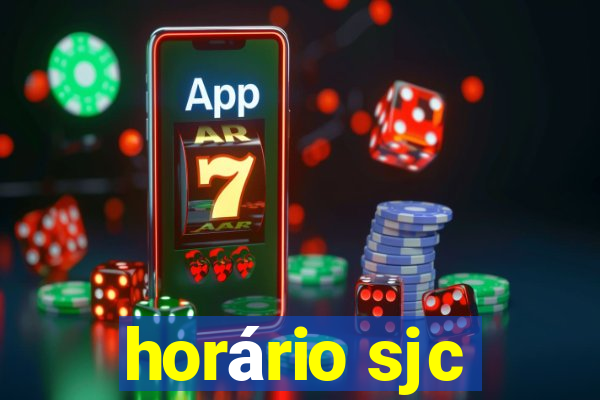 horário sjc