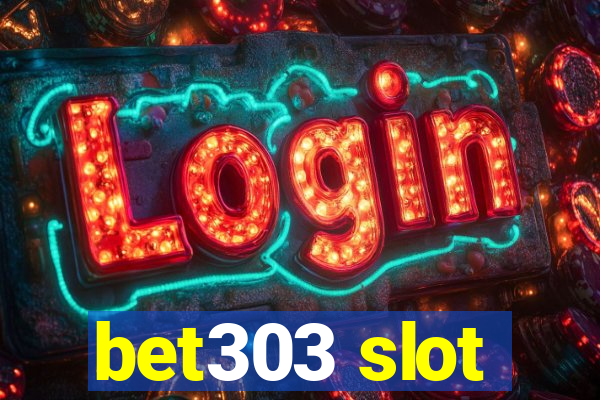 bet303 slot