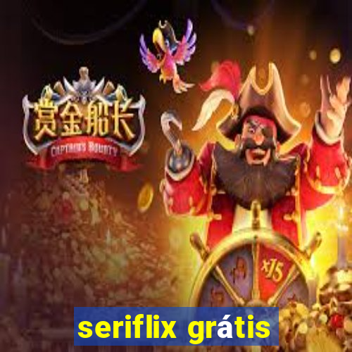 seriflix grátis