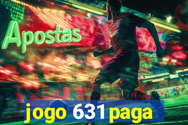 jogo 631 paga