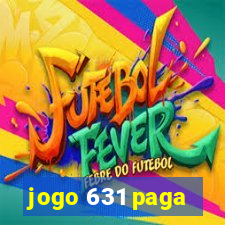 jogo 631 paga