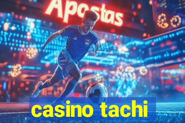 casino tachi