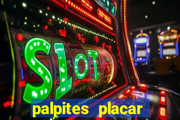 palpites placar exato dos jogos de amanh?