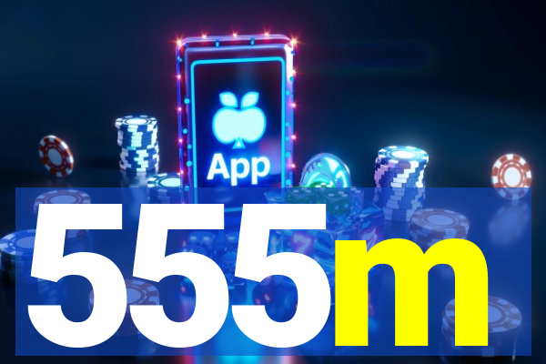 555m