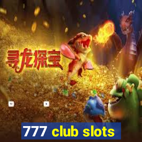 777 club slots