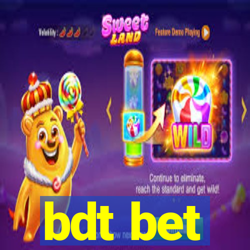 bdt bet