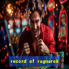 record of ragnarok 3 temporada dublado