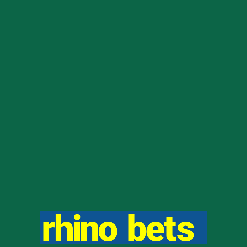 rhino bets