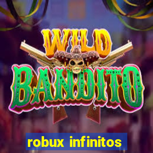 robux infinitos