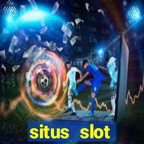 situs slot terpercaya di indonesia