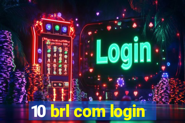 10 brl com login