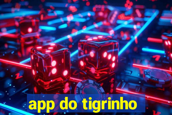 app do tigrinho