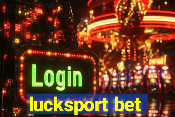 lucksport bet