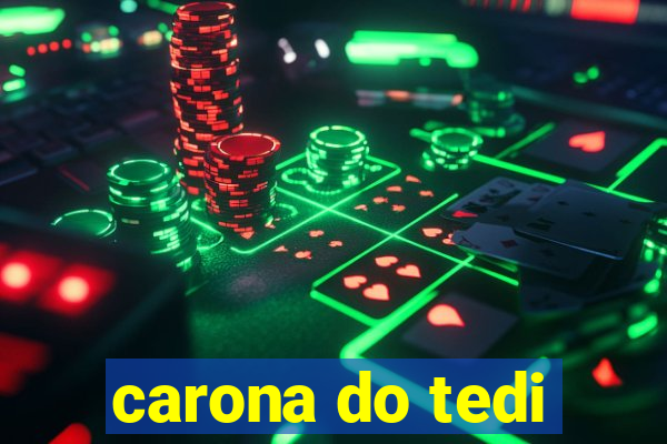 carona do tedi