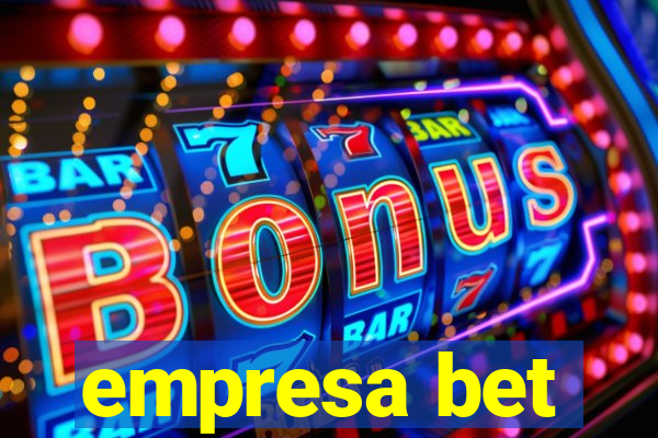 empresa bet