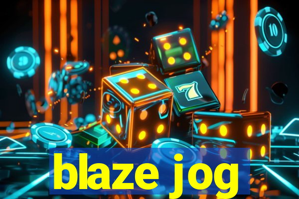 blaze jog