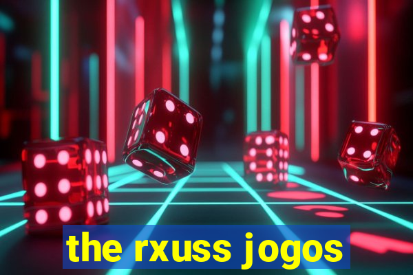 the rxuss jogos