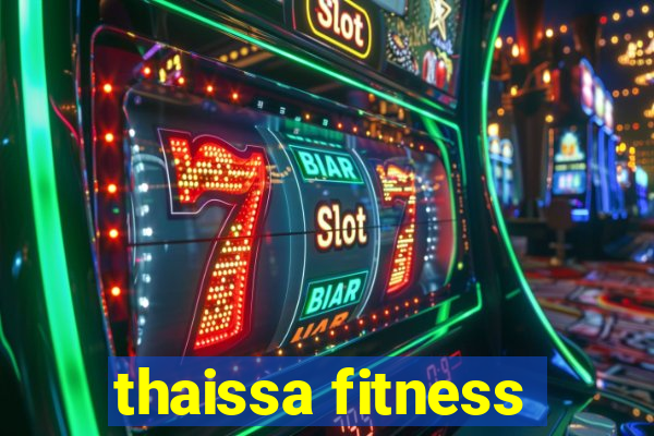 thaissa fitness