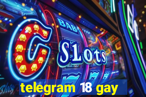 telegram 18 gay