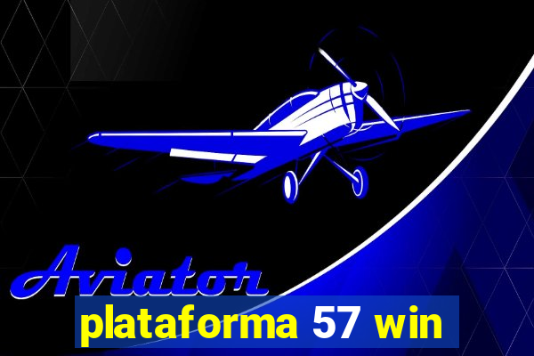 plataforma 57 win