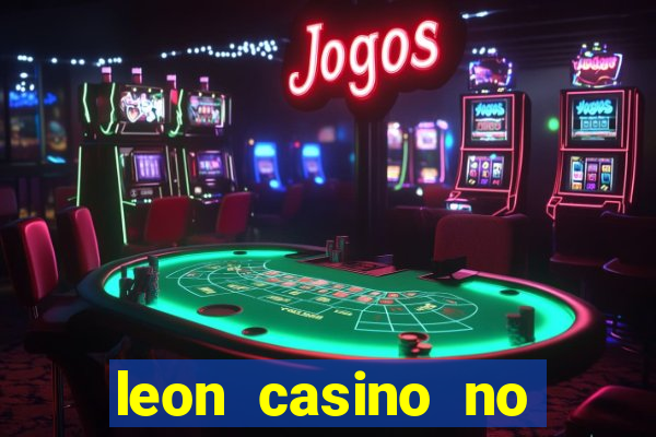 leon casino no deposit bonus