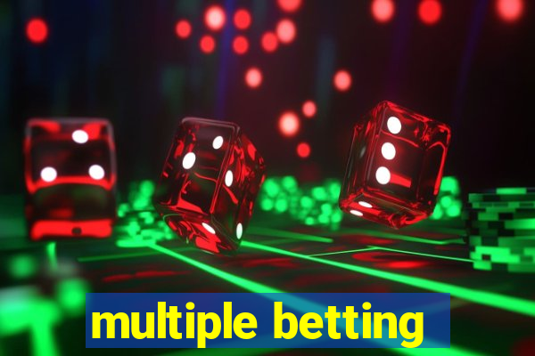 multiple betting