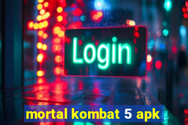 mortal kombat 5 apk