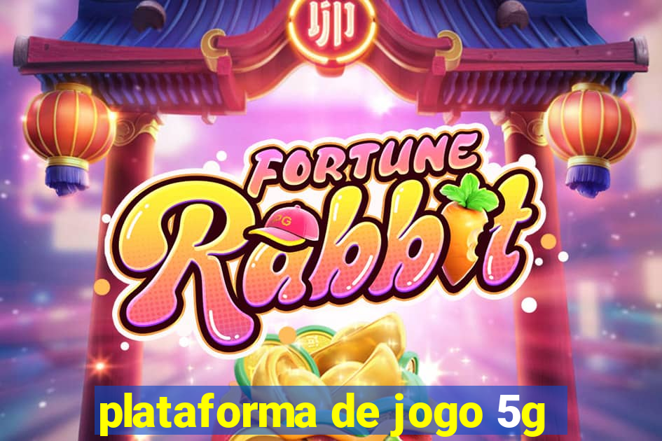 plataforma de jogo 5g