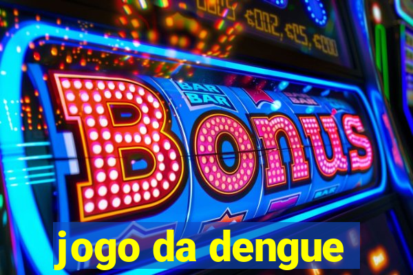 jogo da dengue