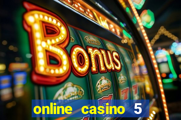 online casino 5 euro bonus