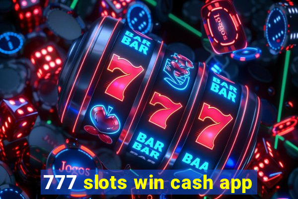 777 slots win cash app