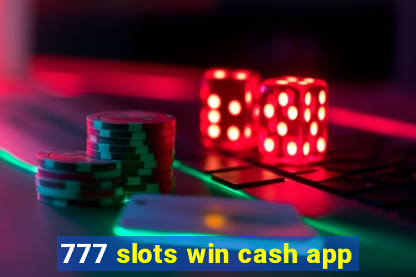 777 slots win cash app