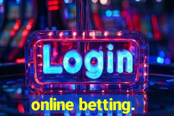 online betting.